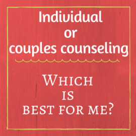 Individual or marriage counseling?